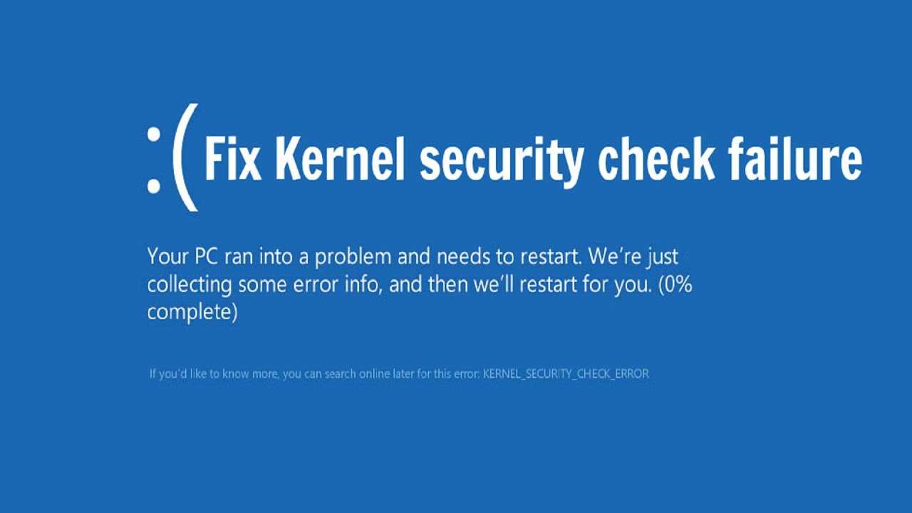 Kernel security check failure in windows 10 [fixed] - driver easy