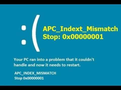 Bsod stop error 0x00000001 apc_index_mismatch - setiwik.ru